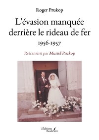 L'évasion manquée derrière le rideau de fer