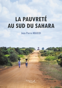 LA PAUVRETE AU SUD DU SAHARA