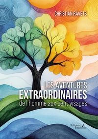 LES AVENTURES EXTRAORDINAIRES DE L'HOMME AUX CENT VISAGES