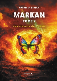 MARKAN - TOME 2 - LES TRAVAUX DE L'OUBLI