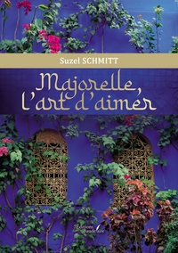 Majorelle, l'art d'aimer