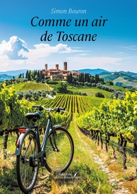 Comme un air de Toscane