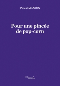 POUR UNE PINCEE DE POP-CORN