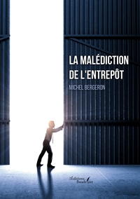 LA MALEDICTION DE L'ENTREPOT