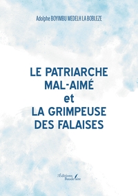 LE PATRIARCHE MAL-AIME ET LA GRIMPEUSE DES FALAISES