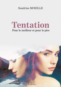 TENTATION - POUR LE MEILLEUR ET POUR LE PIRE