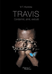 TRAVIS... CONDAMNE, AIME, EXECUTE