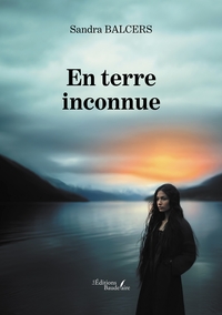 EN TERRE INCONNUE
