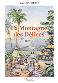 LA MONTAGNE DES DELICES