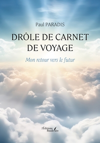 DROLE DE CARNET DE VOYAGE - MON RETOUR VERS LE FUTUR