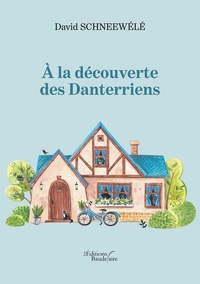 A LA DECOUVERTE DES DANTERRIENS