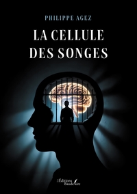 LA CELLULE DES SONGES