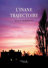 L'INANE TRAJECTOIRE
