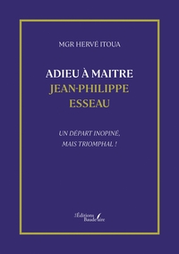 Adieu à Maitre Jean-Philippe Esseau