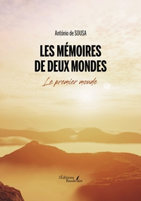 Les mémoires de deux mondes - Le premier monde