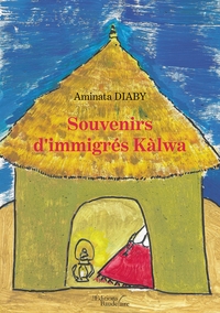 SOUVENIRS D'IMMIGRES KALWA
