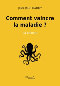 Comment vaincre la maladie ? - La pieuvre