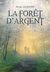 LA FORET D'ARGENT