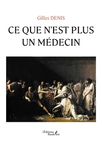CE QUE N'EST PLUS UN MEDECIN