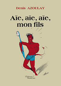 AIE, AIE, AIE, MON FILS