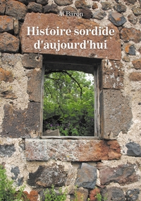 HISTOIRE SORDIDE D'AUJOURD'HUI