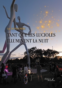 Tant que les lucioles illuminent la nuit