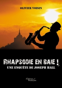 RHAPSODIE EN BAIE ! UNE ENQUETE DE JOSEPH HALL