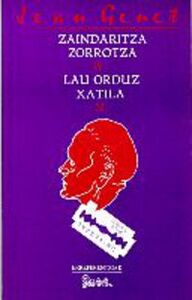 ZAINDARITZA ZORROTZA & LAU ORDUZ XATILAN