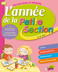 L'ANNEE DE LA PETITE SECTION 3/4ANS - TOUT POUR REUSSIR EN MATERNELLE