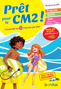 Prêt pour le CM2 ! L'essentiel en 15 minutes par jour