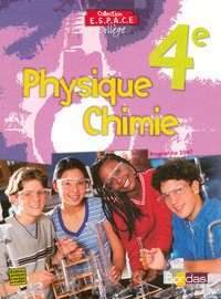 Physique Chimie, ESPACE 4e, Livre de l'élève