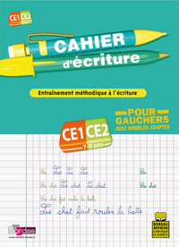 CAHIER D'ECRITURE POUR GAUCHERS CE1 CE2 7-9ANS - ENTRAINEMENT METHODIQUE A L ECRITURE