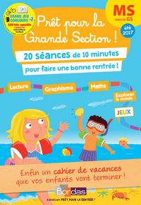 Prêt pour la Grande Section ! MS vers la GS 20 séances de 10 minutes pour réviser toute son année