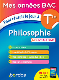 MES ANNEES BAC POUR REUSSIR LE JOUR J PHILOSOPHIE TLE