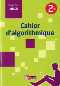 Mathématiques - Indice 2de, Cahier d'Algorithmes