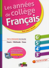 LES ANNEES DE COLLEGE FRANCAIS - TOUT POUR REUSSIR