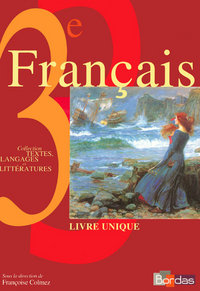 Textes, langages et littératures Français 3e, Livre de l'élève