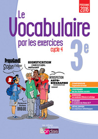 Le vocabulaire par les exercices 3e, Cahier d'activités