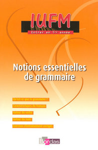 NOTIONS ESSENTIELLES GRAMMAIRE