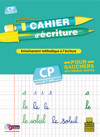 CAHIER D'ECRITURE CP 6-7 ANS POUR GAUCHER - ENTRAINEMENT METHODIQUE A L'ECRITURE