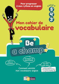 Be a champ Cycle 4, Mon cahier de Vocabulaire