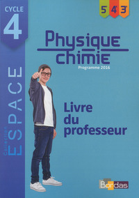 Physique Chimie, ESPACE Cycle 4, Livre du professeur