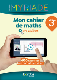 Mathématiques, Myriade 3e, Mon cahier de maths en vidéos