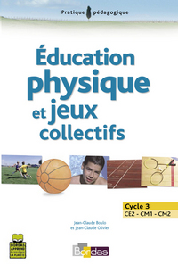 EDUCATION PHYSIQUE ET JEUX COLLECTIFS CYCLE 3 CE2-CM1-CM2