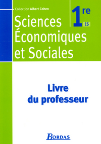 SCIENCES ECONOMIQUES ET SOCIALES 1RE ES LIVRE DU PROFESSEUR