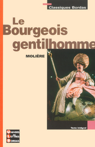 Classiques Bordas - Le Bourgeois gentilhomme - Molière