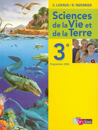 Sciences de la Vie et de la Terre, Lizeaux/Tavernier/Baude 3e, Livre de l'élève