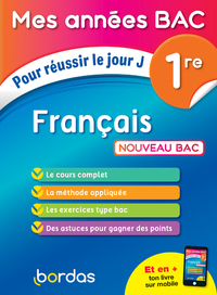 Mes années BAC Pour réussir le jour J Français 1re