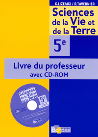 C.Lizeaux / R.Tavernier/Baude SVT 5e, Livre du professeur + CD-rom