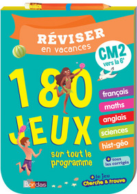 Réviser en vacances CM2 vers la 6e 180 jeux sur tout le programme